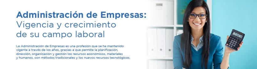WP-12-UTAN- Administración de Empresas Vigencia y crecimiento de su campo laboral