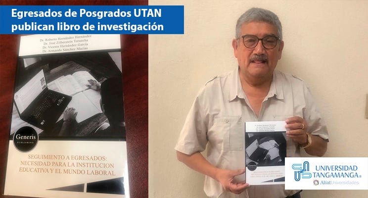 Egresados de Posgrados UTAN publican libro de investigación sobre egresados y el mundo laboral